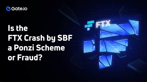 Is The Ftx Crash By Sbf A Ponzi Scheme Or Fraud