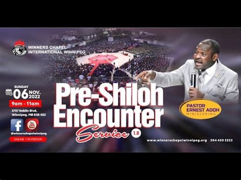 IST PRE SHILOH ENCOUNTER SERVICE 11 06 2022 WINNERS CHAPEL INT L