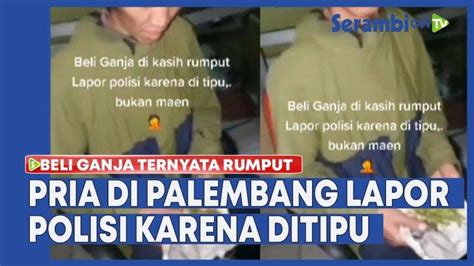 VIDEO Pria Ini Lapor Polisi Karena Ditipu Saat Beli Ganja Kok