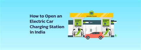 How To Open An Electric Car Charging Station In India