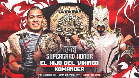 El Hijo del Vikingo se enfrentará a Komander en ROH Supercard of Honor