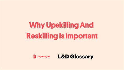 Why Upskilling And Reskilling Is Important