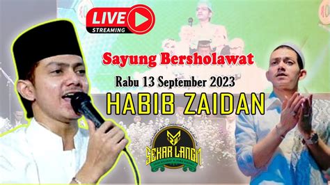 Live Sholawat HABIB ZAIDAN Bersama SEKAR LANGIT YouTube