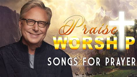 Don Moen Nonstop Praise And Worship Songs Of ALL TIME YouTube