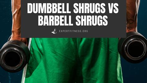 Barbell Shrugs Vs Dumbbell Shrugs