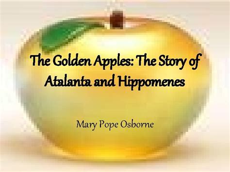 The Golden Apples The Story Of Atalanta And