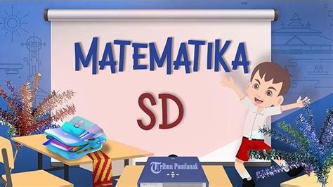 Soal Matematika Kelas 4 SD Kurikulum Merdeka Latihan Bab 11 Kalimat