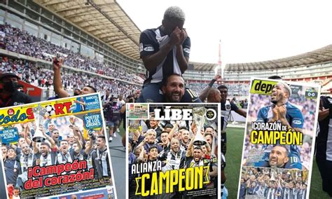 Alianza Lima Campe N Nacional Acapar Todas Las Portadas De Los Diarios