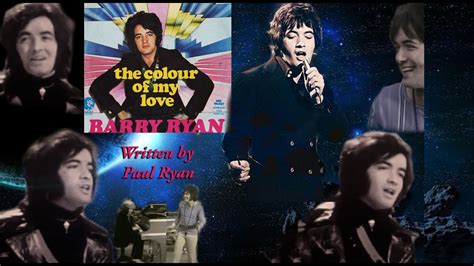 Barry Ryan Colour Of My Love By Paul Ryan Fanmade Video Barryryan