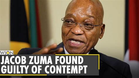 Jacob Zuma Found Guilty Of Contempt Of Court Hands Him 15 Month Sentence South Africa World