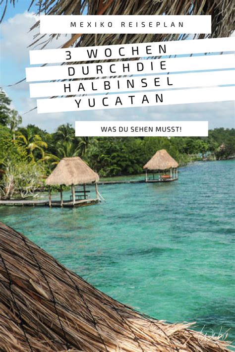 Yucatan Hochzeitsreise Unser Reiseplan Mit Bildern Yucatan