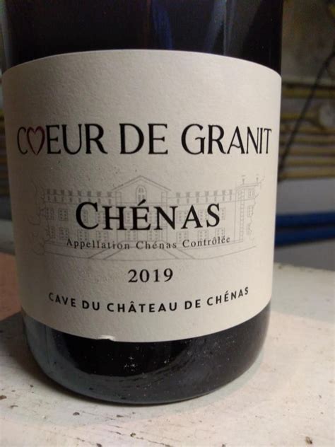 2019 Cave du Chateau De Chenas Chénas Coeur de Granit France Burgundy