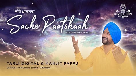 Sache Paatshaah Tarli Digital Manjit Pappu Jhalman Singh Dhanda