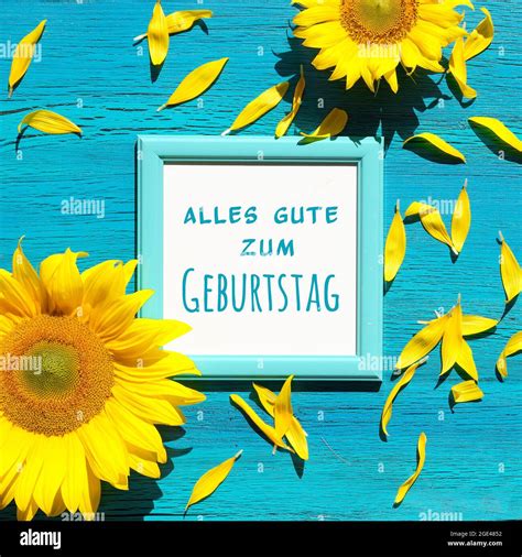 Text Alles Gute Zum Geburtstag Means Happy Birthday In German Language Yellow Sunflower Flowers