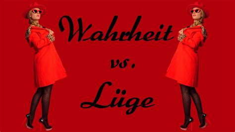 Wahrheit vs Lüge Wahrheit fordert Mut und Kraft Lüge Untreue