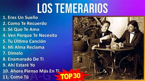 L O S T E M E R A R I O S Mix Mejores Xitos S Music Top