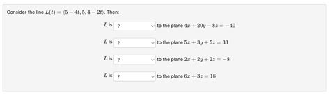 Solved Nsider The Line L T 5−4t 5 4−2t Then L Is To The