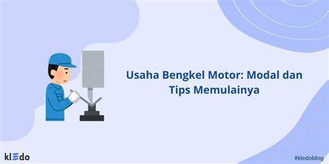 Usaha Bengkel Motor: Modal dan Tips Memulainya - Kledo Blog
