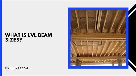 Understanding Lvl Beams Strength Benefits And Applications