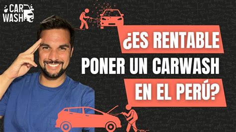 Es Rentable Poner Un Carwash An Lisis Completo De Un Negocio Real