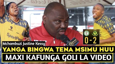 Mchambuzi Justine Kessy Achambua Ushindi Wa Yanga Kwa Kagera Maxi