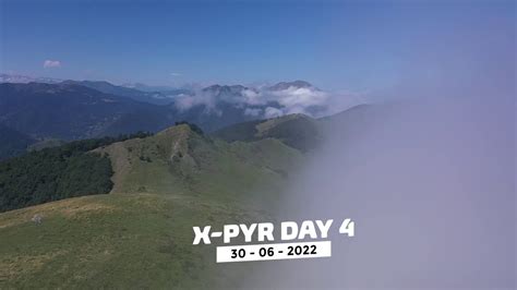 X Pyr 2022 Day 4 Highlights YouTube