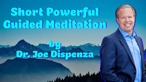 Dr Joe Dispenza Most Powerful Short Guided Meditation On The Planet Youtube