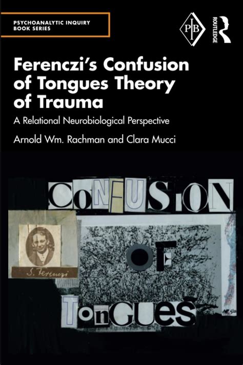 Ferenczi's Confusion of Tongues Theory of Trauma by Arnold Rachman | Goodreads