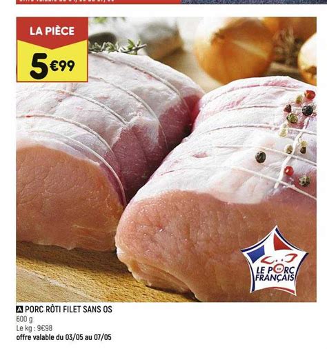 Promo Porc Rôti Filet Sans Os chez Leader Price