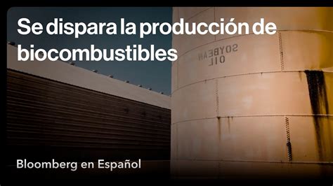 La producción de biocombustible en Estados Unidos avanza con rapidez