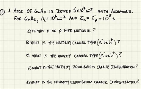 Solved A Piece Of GaAs Is DOPED 5x16 Cm3 With ACCEPTORS For Chegg