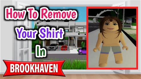 How To Take Your Shirt Off In Brookhaven Rp L How To Remove