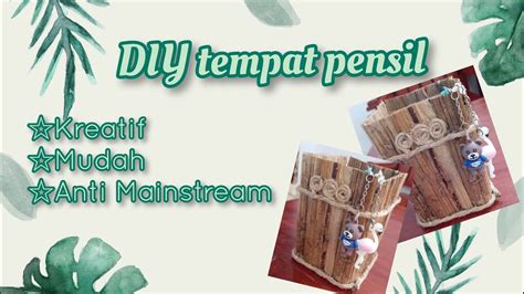 Diy Tempat Pensil Dari Pelepah Pisang Kering Sangat Mudah Herbarium