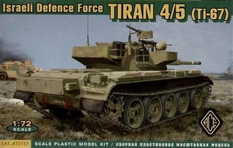 ACE 72157 Israeli Defence Force Tiran 4 5 Ti 67 1 72 Scale Model