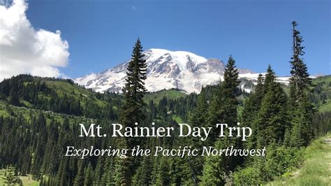 Day Trip From Seattle To Mt Rainier Youtube