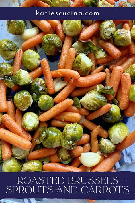 Roasted Brussels Sprouts And Carrots Katies Cucina