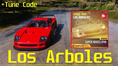 Los Arboles Speed Trap Km H Tune Code Forza Horizon Youtube