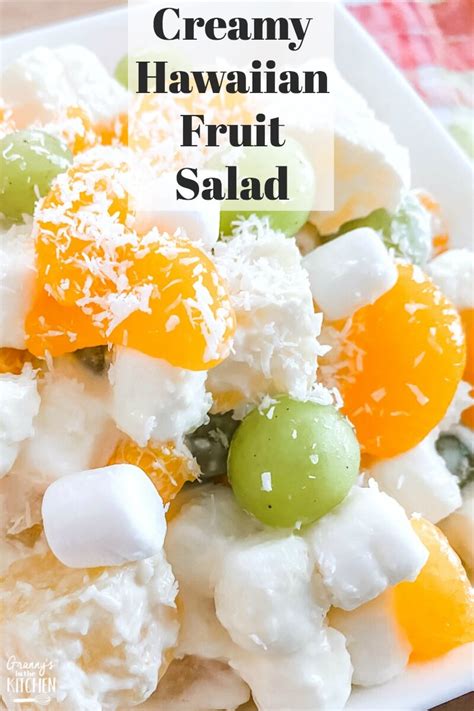 Creamy Hawaiian Fruit Salad With Marshmallows Granny S In The Kitchen