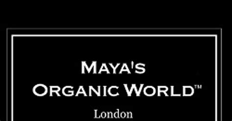 Maya S Organic World London United Kingdom Maya S Organic World About Me