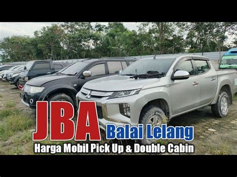 Banyak Mobil Pick Up Double Cabin Murah Di Lelang JBA YouTube