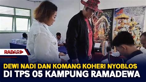 Dewi Nadi Dan Komang Koheri Nyoblos Di TPS 05 Kampung Ramadewa YouTube