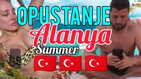 Luna I Marko Se Opu Taju U Alanji Summer In Alanya Lunaimarko