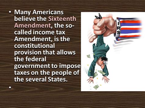 Many Americans Believe The Sixteenth Amendment The So Called Income Tax Amendment Is The