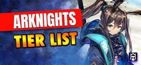 Arknights Tier List Best Arknights Operators Ranked MetaTierList