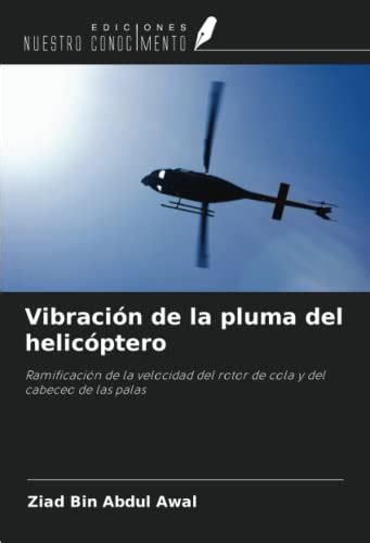 Vibraci N De La Pluma Del Helic Ptero Ramificaci N De La Velocidad Del