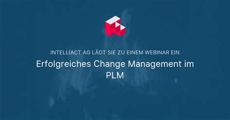 Erfolgreiches Change Management Im Plm Intelliact Ag