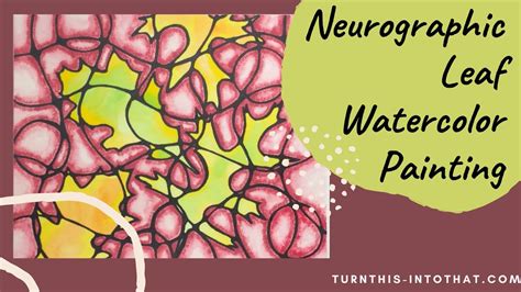 Neurographic Leaf Watercolor Painting Neurographic Art Tutorial How