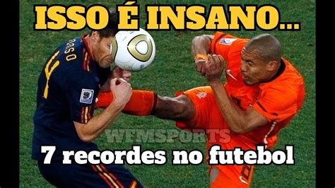 Recordes Insanos Do Futebol Futebol Curiosidades Recordemundial