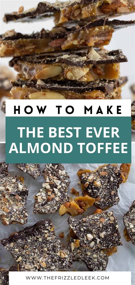 Ultimate Almond Toffee Recipe The Frizzled Leek Recipe Almond Toffee Toffee Recipe