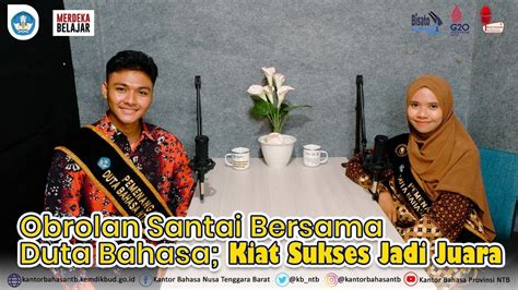 Obrolan Santai Bersama Duta Bahasa Kiat Sukses Jadi Juara Youtube